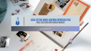 Jasa Cetak Buku Agenda Berkualitas, Bisa Custom dan Harga Murah