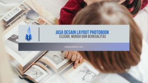 Jasa Desain Layout Photobook Elegan, Murah dan Berkualitas