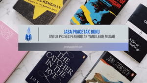 Jasa Pracetak Buku untuk Proses Penerbitan yang Lebih Mudah
