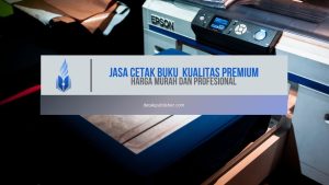 Jasa Cetak Buku Kualitas Premium, Harga Murah dan Profesional