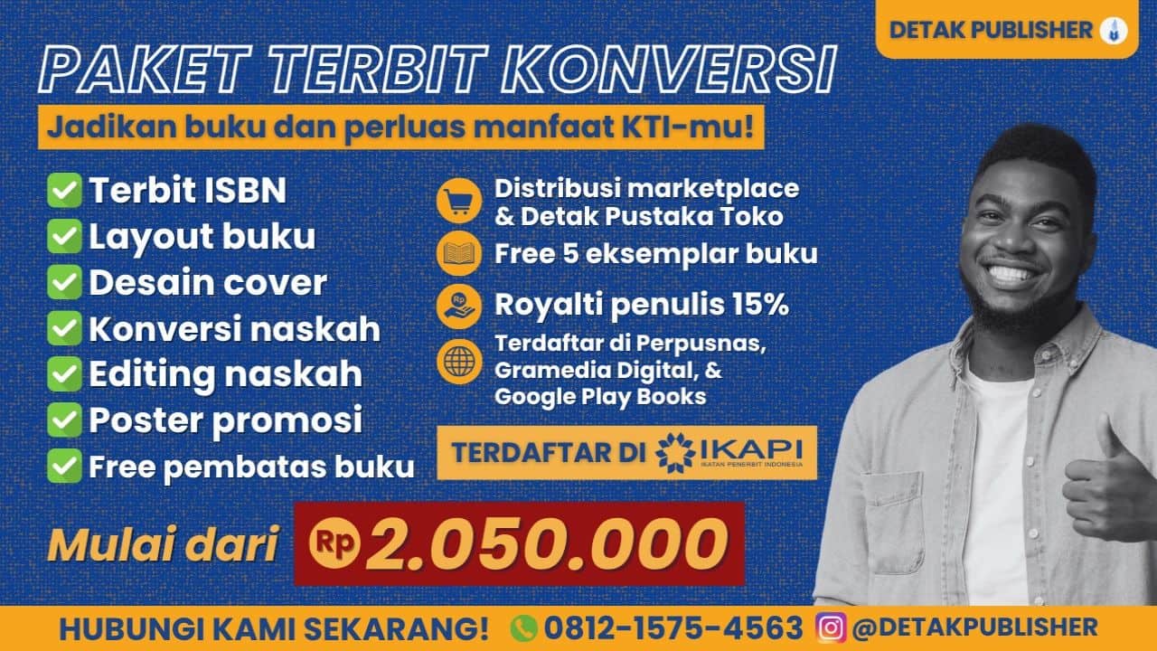 Rincian Biaya Jasa Konversi KTI jadi Buku Ber-ISBN dan Durasi Pengerjaannya di Detak Publisher